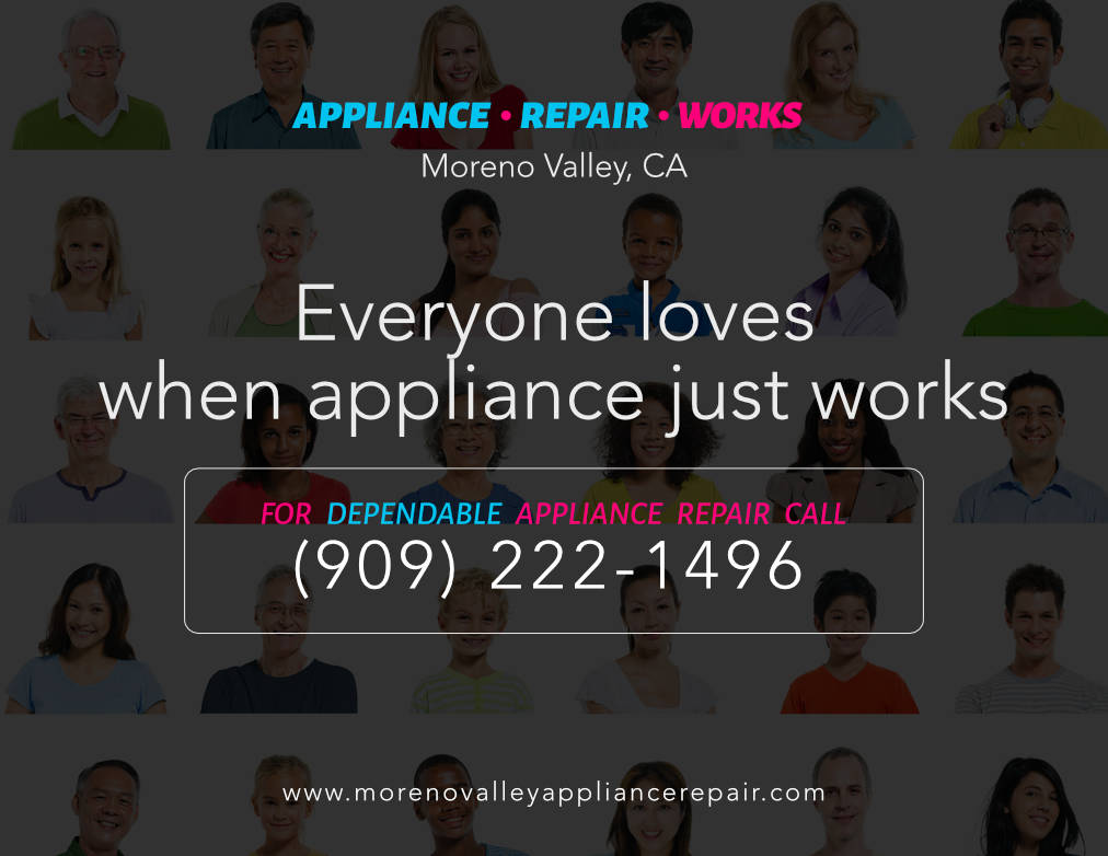 Moreno Valley Appliance Repair Works - (909) 222-1496
